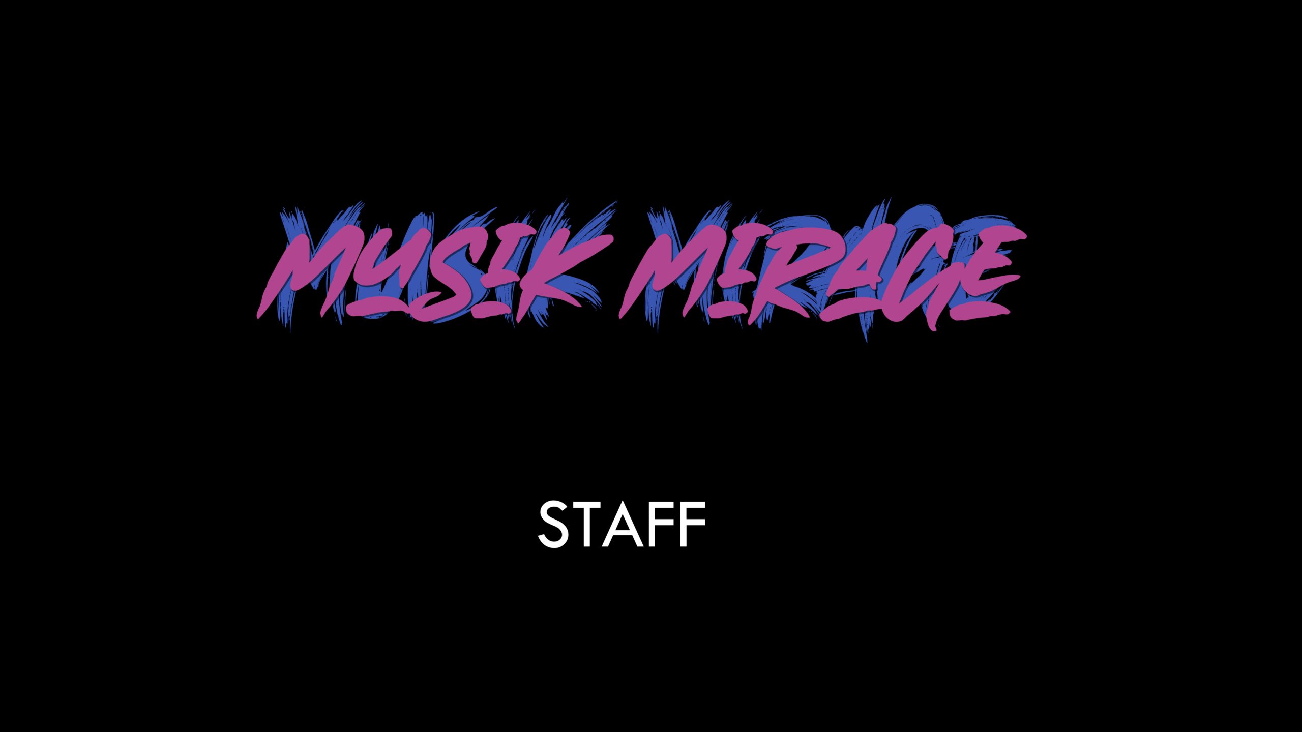Current Musik Mirage Staff
